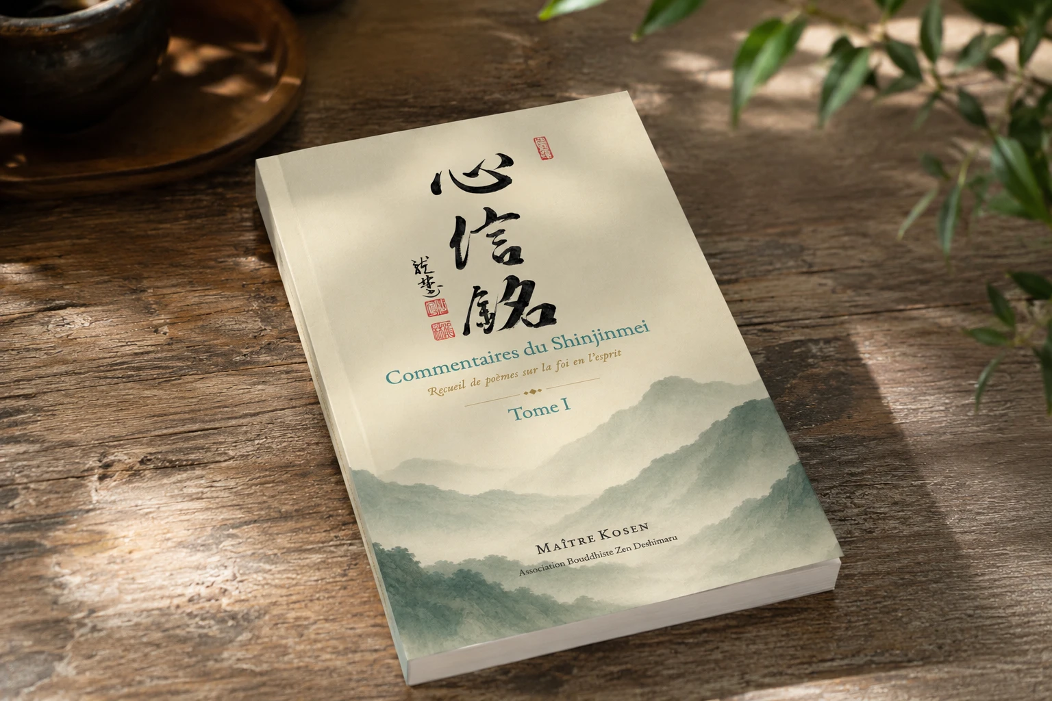 Commentaires du Shinjinmei, Tome I — Maître Kosen